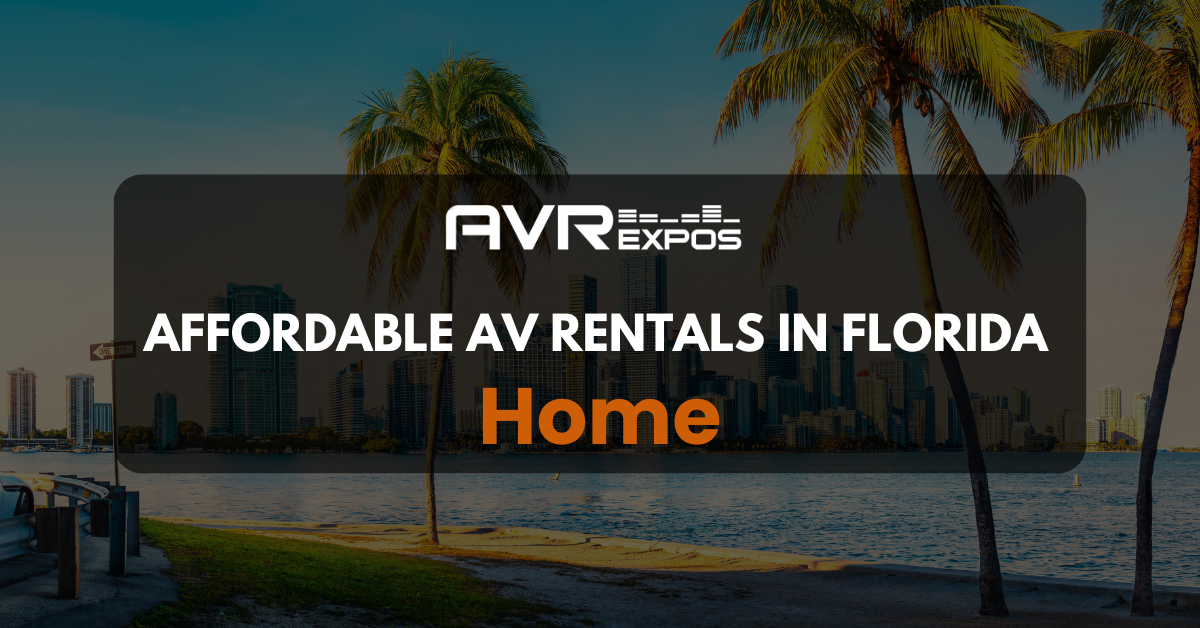 Affordable AV Rentals Florida | AV Equipment for Events